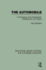 The Automobile: A Chronology of Its Antecedents, Development, and Impact (Routledge Library Editions: The Automobile Industry) By Clay McShane Cover Image