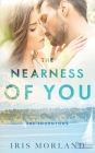 The Nearness of You: The Thorntons Book 1 By Iris Morland Cover Image