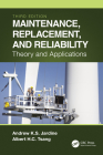 Maintenance, Replacement, and Reliability: Theory and Applications By Andrew K. S. Jardine, Albert H. C. Tsang Cover Image