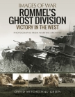 Rommel's Ghost Division: Victory in the West (Images of War) By David Mitchelhill-Green Cover Image