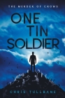 One Tin Soldier By Chris Tullbane Cover Image