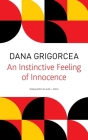 An Instinctive Feeling of Innocence (The Swiss List) By Dana Grigorcea, Alta L. Price (Translated by) Cover Image