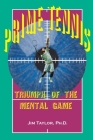 Prime Tennis: Triumph of the Mental Game By Jim Taylor, Pete Sampras (Preface by) Cover Image