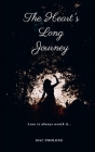The Heart's Long Journey: Love is always worth it By Mac Pohlong Cover Image
