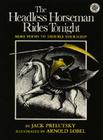 The Headless Horseman Rides Tonight: More Poems to Trouble Your Sleep Cover Image
