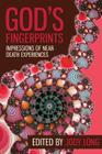 God's Fingerprints: Impressions of Near Death Experiences Cover Image