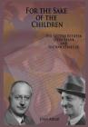 For the Sake of the Children: The Letters Between Otto Frank and Nathan Straus Jr. By Joan Adler Cover Image