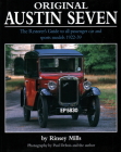 Original Austin Seven: The Restorer's Guide to all passenger car and sports models 1922-39 (Original Series) By Rinsey Mills Cover Image