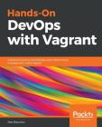 Hands-On DevOps with Vagrant Cover Image