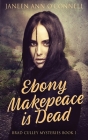 Ebony Makepeace is Dead Cover Image