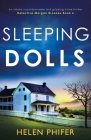 Sleeping Dolls: An utterly unputdownable and gripping crime thriller By Helen Phifer Cover Image