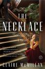 The Necklace: A Novel By Claire McMillan Cover Image