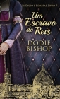 Um Escravo de Reis By Dodie Bishop, Nelson de Benedetti (Translator) Cover Image
