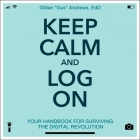 Keep Calm and Log on Lib/E: Your Handbook for Surviving the Digital Revolution Cover Image