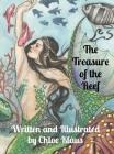 The Treasure of the Reef By Chloe Klaus, Chloe Klaus (Illustrator) Cover Image