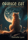Orange Cat: Between the Lightning and the Thunder By Danielle Lyon Cover Image