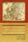 Three Centuries of Treaties of Peace and Their Teaching Cover Image