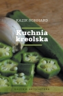 Kuchnia kreolska By Kazik Ronhard Cover Image