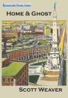 Home & Ghost (Crossroads Poetry #4) By Scott Weaver Cover Image
