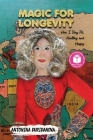 Magic for Longevity: How I Stay Fit, Healthy and Happy By Antonina Duridanova Cover Image