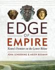 Edge of Empire: Rome's Frontier on the Lower Rhine By Arjen Bosman, Jona Lendering Cover Image