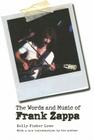 The Words and Music of Frank Zappa By Kelly Fisher Lowe, Kelly Fisher Lowe (Introduction by) Cover Image