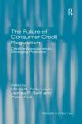The Future of Consumer Credit Regulation: Creative Approaches to Emerging Problems (Markets and the Law) Cover Image