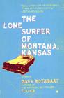 The Lone Surfer of Montana, Kansas: Stories By Davy Rothbart Cover Image