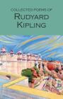Collected Poems of Rudyard Kipling (Wordsworth Poetry Library) By Rudyard Kipling, R. T. Jones (Introduction by), R. T. Jones (Notes by) Cover Image
