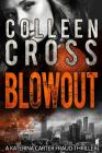 Blowout: A Katerina Carter Fraud Legal Thriller By Colleen Cross Cover Image