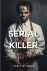 Serial Killer By Claire Berlusconi Cover Image