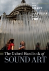 The Oxford Handbook of Sound Art (Oxford Handbooks) Cover Image