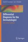 Differential Diagnosis for the Dermatologist By Scott Jackson, Lee T. Nesbitt Cover Image