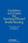 Guidelines and Games for Teaching Efficient Braille Reading By Myrna R. Olson, Sally S. Mangold (Joint Author) Cover Image
