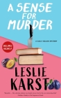 A Sense for Murder (Sally Solari Mystery #6) By Leslie Karst Cover Image