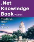 .Net Knowledge Book: TypeScript, React and NodeJs Cover Image