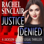 Justice Denied Lib/E: A Harper Ross Legal Thriller By Emily Sutton-Smith (Read by), Rachel Sinclair Cover Image
