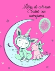 Libro de colorear Soñar con unicornios By Cristie Publishing Cover Image