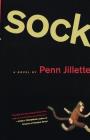 Sock: A Novel By Penn Jillette Cover Image