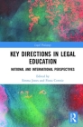 Key Directions in Legal Education: National and International Perspectives (Legal Pedagogy) Cover Image