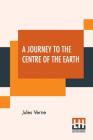 A Journey To The Centre Of The Earth By Jules Verne Cover Image