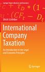 International Company Taxation: An Introduction to the Legal and Economic Principles (Springer Texts in Business and Economics) By Ulrich Schreiber, Peter Müller (Other) Cover Image