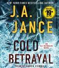Cold Betrayal: A Novel By J.A. Jance, Karen Ziemba (Read by) Cover Image