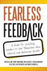 Fearless Feedback: A Guide for Coaching Leaders to See Themselves More Clearly and Galvanize Growth By Kathleen Marron Amy Kosterlitz, Lori Siegworth Kelly Ross, Rebecca Glenn Penny Handscomb Cover Image