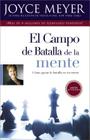 El Campo de Batalla de la Mente: Ganar la Batalla en su Mente Cover Image