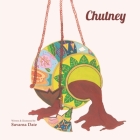 Chutney: Heartwarming and Humorous Story for Children By Suvarna Date Cover Image