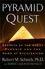 Pyramid Quest: Secrets of the Great Pyramid and the Dawn of Civilization Cover Image