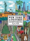 New York in Pictures - an illustrated tour of NYC & facts about its famous sites: Learn about the Big Apple while looking at colorful engaging artwork By Anna Nadler Cover Image