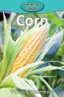 Corn (Elementary Explorers #12) By Victoria Blakemore Cover Image