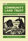 The Community Land Trust Reader By John Emmeus Davis (Editor) Cover Image